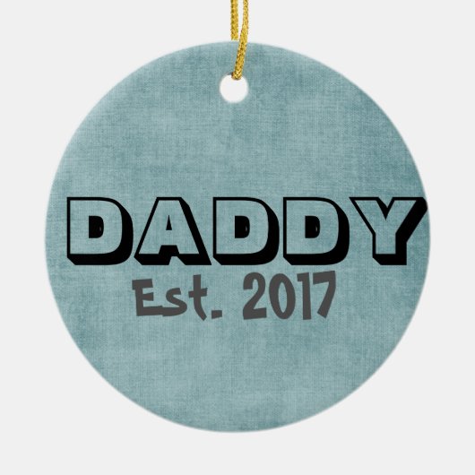 Daddy w/Customizable Establishment Date Ornament (Vorne)