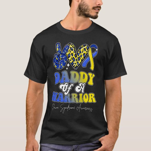 Daddy Warrior Down Syndrome Awareness Family T-Shirt (Vorderseite)