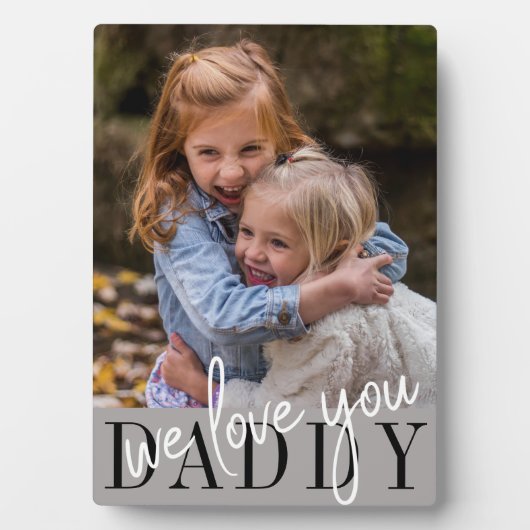 Daddy We Liebe Sie maßgeschneidertes Foto Fotoplatte (Vorderseite)