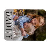 Daddy We Liebe Sie maßgeschneidertes Foto Magnet (Horizontal)