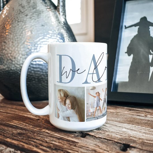 Daddy We Liebe You 4 Foto Collage Kaffeetasse