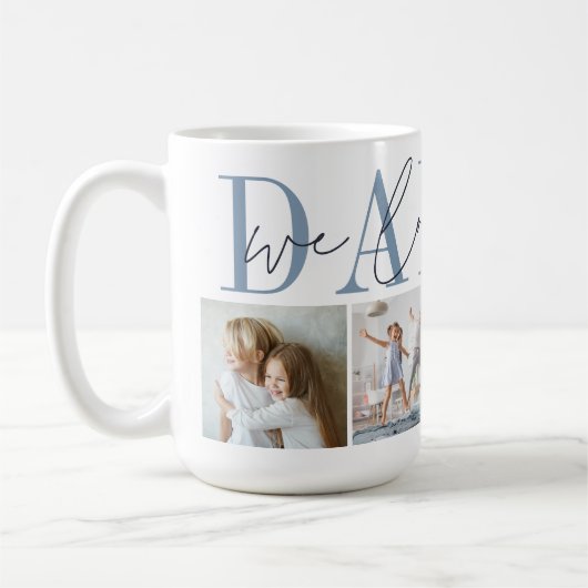 Daddy We Liebe You 4 Foto Collage Kaffeetasse (Links)
