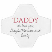 Daddy We Liebe you Script Vatertag Fußball (Flach)