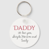 Daddy We Liebe you Script Vatertag Schlüsselanhänger (Vorderseite)