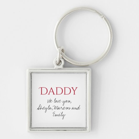 Daddy We Liebe you Script Vatertag Schlüsselanhänger (Vorne)