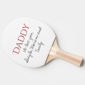 Daddy We Liebe you Script Vatertag Tischtennis Schläger (Seitenansicht)