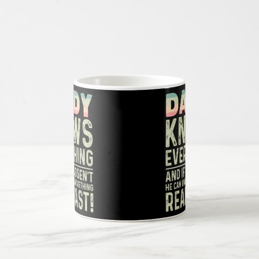 Daddy weiß alles, wenn er keine Väter kennt Kaffeetasse (Mittel)