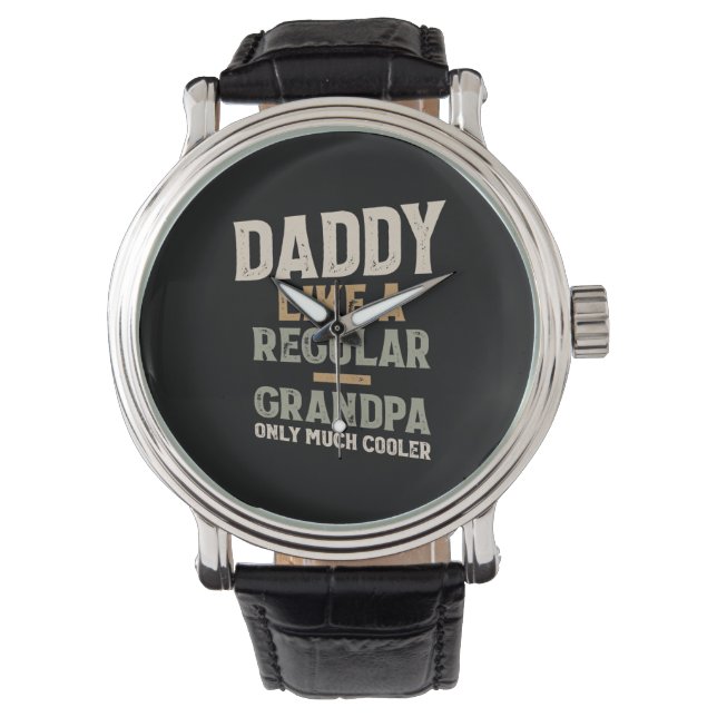 Daddy wie ein regelmäßiger Großvater nur viel Cool Armbanduhr (Vorderseite)