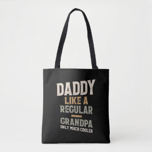 Daddy wie ein regelmäßiger Großvater nur viel Cool Tasche