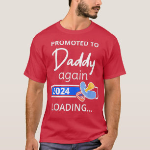 Daddy wieder 2024 Beladungsvater zum Da T-Shirt