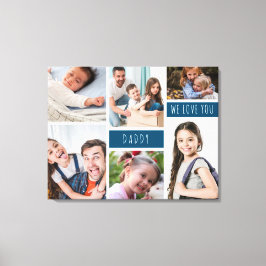 Daddy wir Liebe Sie FotoCollage Leinwanddruck