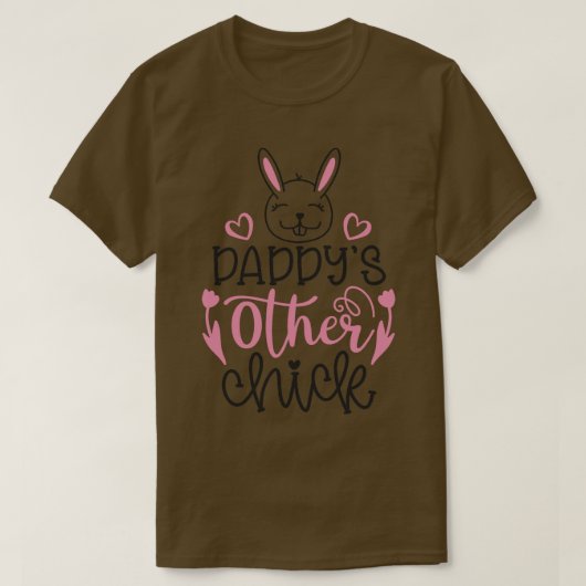 Daddyis Other Chicks T-Shirt (Design vorne)