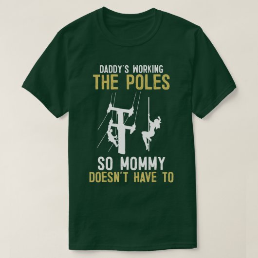 Daddys Arbeiten am Pole Funny Lineman Geschenke T-Shirt (Design vorne)