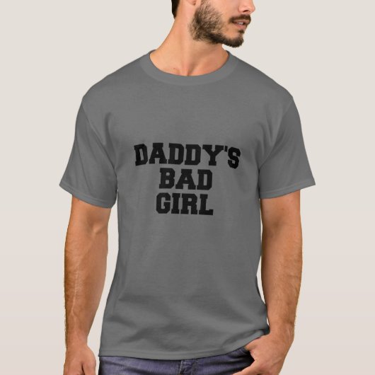 Daddy's Bad Girl Quote T-Shirt (Vorderseite)