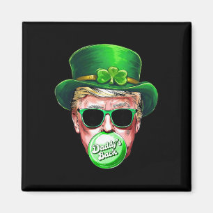 Daddys Ck Trump St Patrick's Day Lucky Shamrock I Magnet