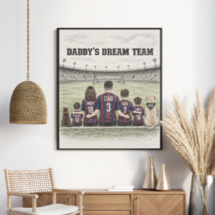 Daddy's Dream Team Fußball-Familienporträt Poster