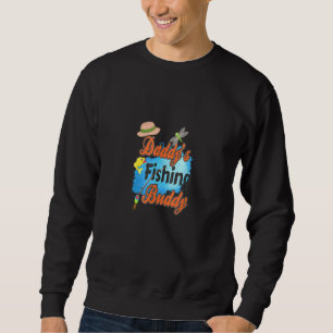 Daddys Fishing Buddy Sweatshirt