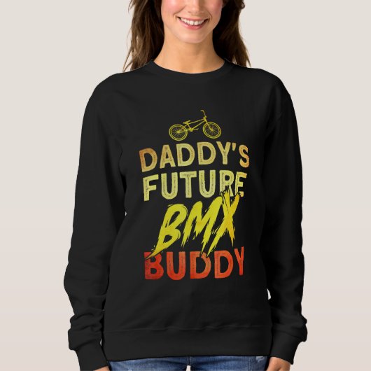 Daddys Future Bmx Buddy Bmx Stunt Cycling Sweatshirt (Vorderseite)