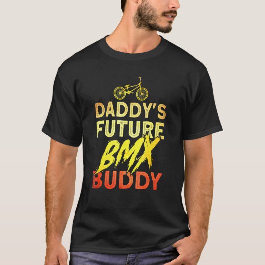 Daddys Future Bmx Buddy Bmx Stunt Cycling T-Shirt (Vorderseite)