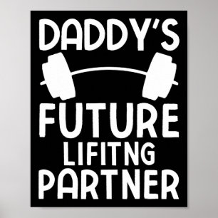 Daddy's Future Lifting Partner Funny Bodybuilding Poster