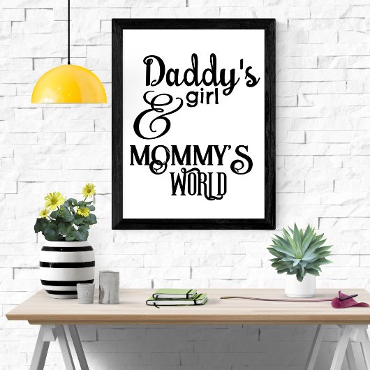 Daddy's Girl & Mommy's World Kinderzimmer Poster