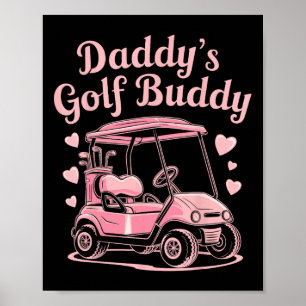 Daddy's Golf Buddy Kids Golfer Vater Women Girls F Poster
