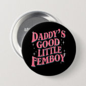 Daddy's Good Little Femboy LGBT Gay Pride Femoby Button (Vorne & Hinten)