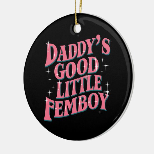Daddy's Good Little Femboy LGBT Gay Pride Femoby Keramik Ornament (Links)