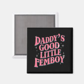 Daddy's Good Little Femboy LGBT Gay Pride Femoby Magnet (Vorderseite/Rückseite)