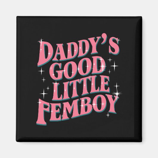 Daddy's Good Little Femboy LGBT Gay Pride Femoby Magnet (Vorne)