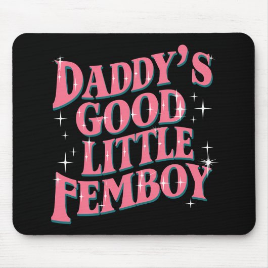 Daddy's Good Little Femboy LGBT Gay Pride Femoby Mousepad (Vorne)