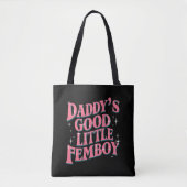 Daddy's Good Little Femboy LGBT Gay Pride Femoby Tasche (Vorderseite)