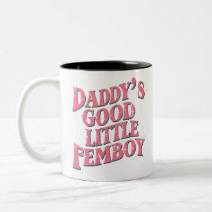 Daddy's Good Little Femboy LGBT Gay Pride Femoby Zweifarbige Tasse