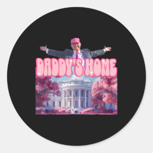 Daddy's Home Trump Pink Trump Gewonnen 2024 Nimm A Runder Aufkleber