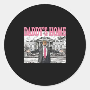 Daddy's Home Trump-Shirt für Männer Frauen und Kin Runder Aufkleber