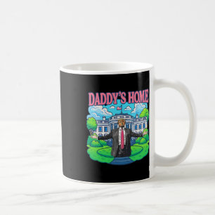 Daddy's Home Weißes Haus 2025 Präsident Trump 2 Kaffeetasse