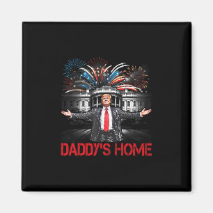 Daddy's Home Weißes Haus 2025 Präsident Trump Magnet