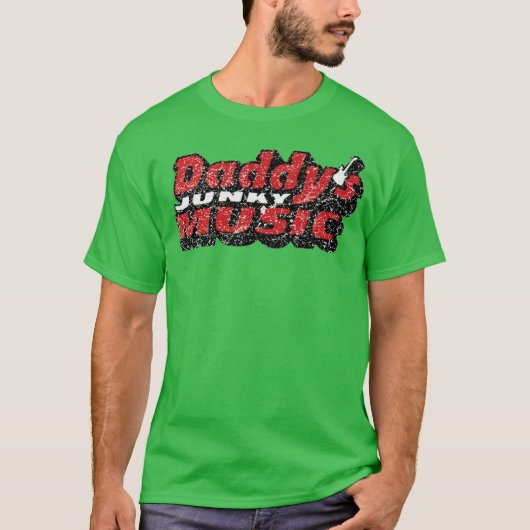 Daddy's Junky Music T-Shirt (Vorderseite)
