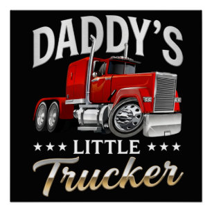 Daddys kleiner Trucker Poster