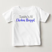Daddy's lil Chicken Nugget Baby T-shirt (Vorderseite)