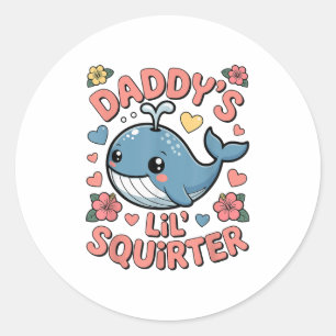 Daddys Lil Squirter Funny Unadäquat Adult Humo Runder Aufkleber