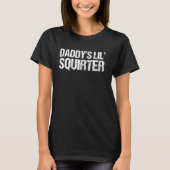 Daddy's Lil' Squirter Vintage T-Shirt (Vorderseite)