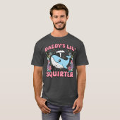 Daddy's Lill Squirter Inappropriate Unhinged Humor T-Shirt (Vorne ganz)