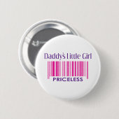 Daddy's Little Girl: Unbezahlbar Button (Vorne & Hinten)