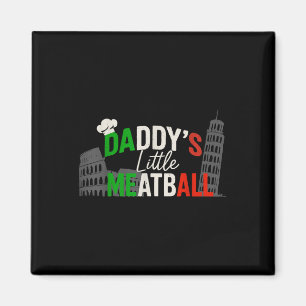 Daddys Little Meatball Mommy's Little Meatball Magnet
