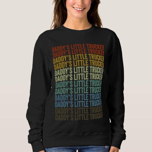 Daddy's Little Trucker Trucker Truck Driver Little Sweatshirt (Vorderseite)