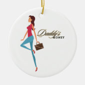 Daddy's Money, Niedlich & Sassy Teenage Girl, Funn Keramik Ornament (Vorne)