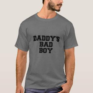 Daddys schlechte Zitate T-Shirt