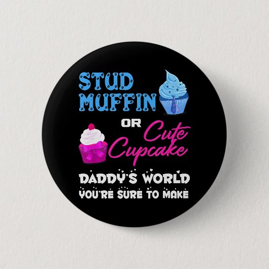 Daddy's Stud Muffin oder Niedliche Cupcake Gender Button (Vorderseite)