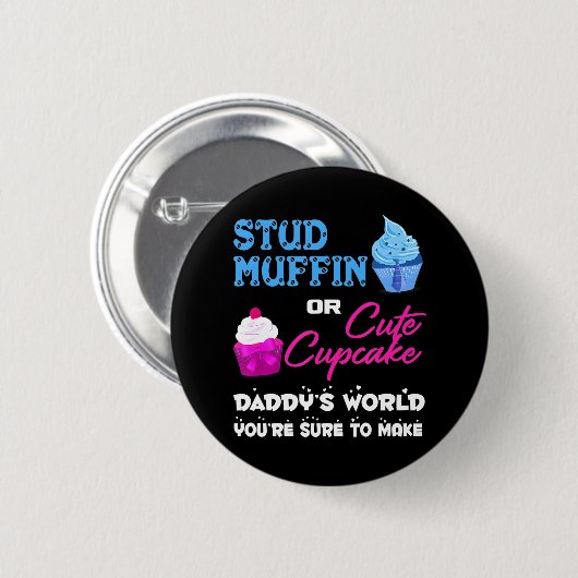 Daddy's Stud Muffin oder Niedliche Cupcake Gender Button (Vorne & Hinten)
